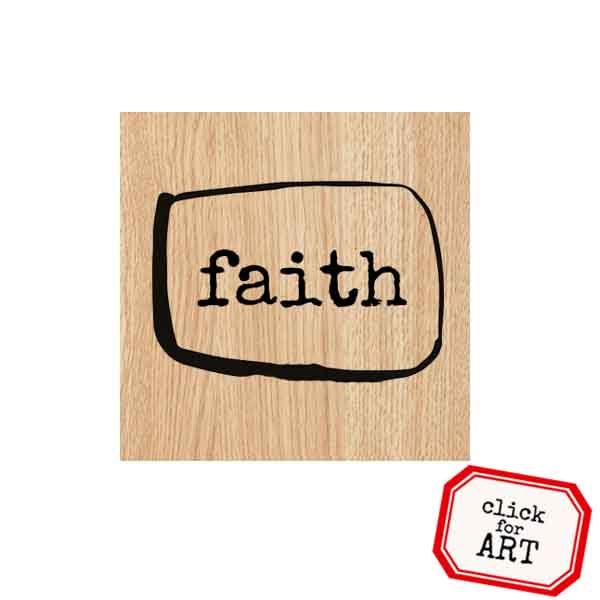 Wood Mounted Faith Rubber Stamp