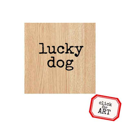 Wood  Mounted Lucky Dog Rubber Stamp