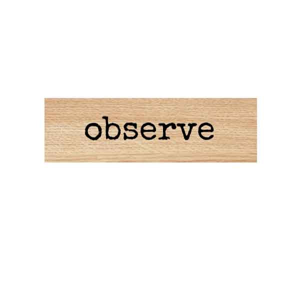 Wood Mounted Observe Rubber Stamp