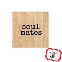 Wood Mounted Soul Mates Rubber Stamp