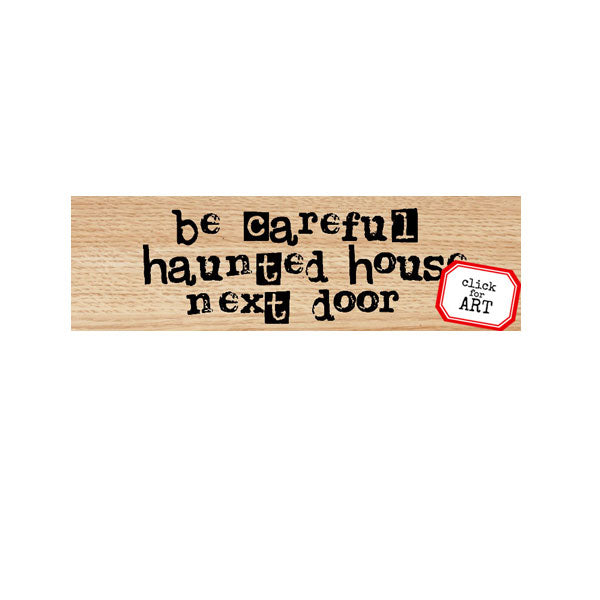 Be Careful Halloween Wood Mount Rubber Stamp