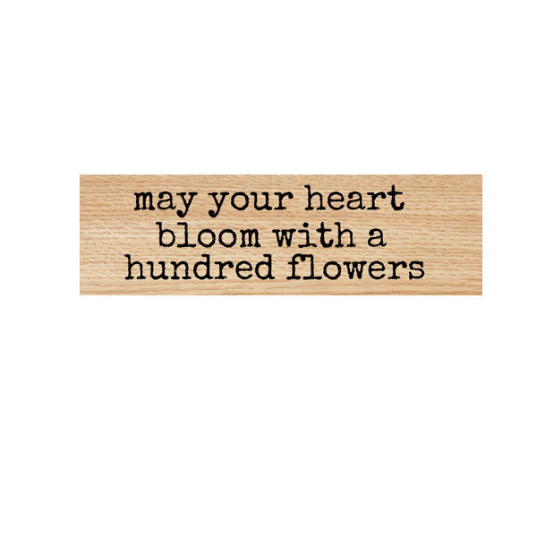 May Your Heart Bloom Wood Mount Rubber Stamp