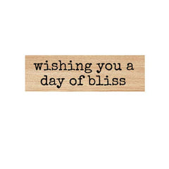 Wishing You A Day of Bliss Wood Mount Rubber Stamp