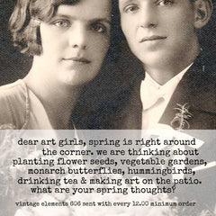 Dear Art Girls Spring is Right Around the Corner