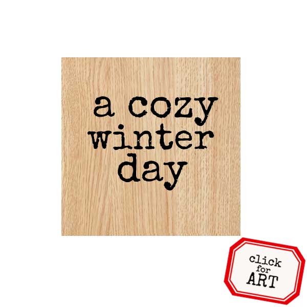 Wood Mount A Cozy Winter Day