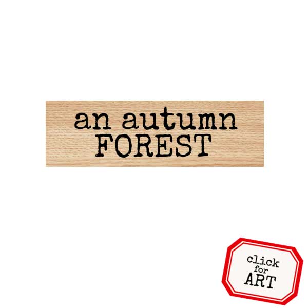 Wood Mount An Autumn Forest Rubber Stamp