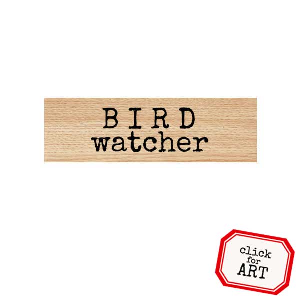 Wood Mount Bird Watcher Rubber Stamp