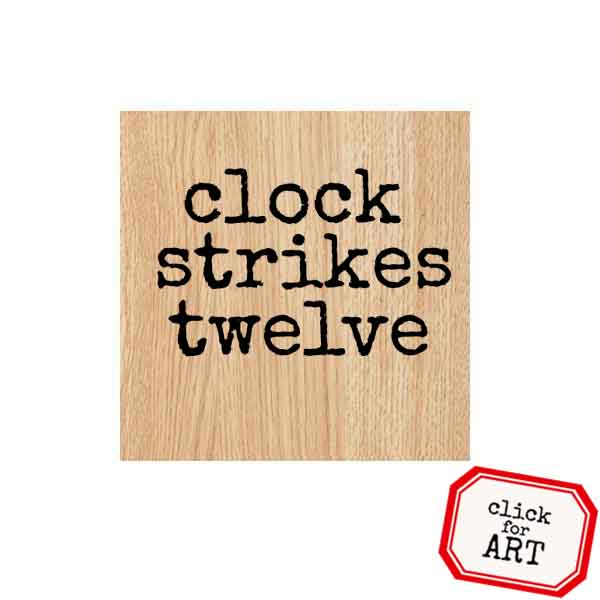 Wood Mounted Clock Strikes Twelve Rubber Stamp