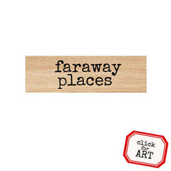Faraway Places Wood Mount Rubber Stamp