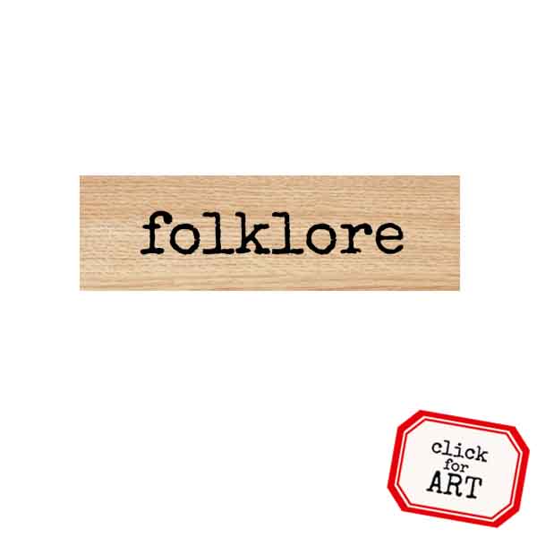 Wood Mounted Folklore Rubber Stamp