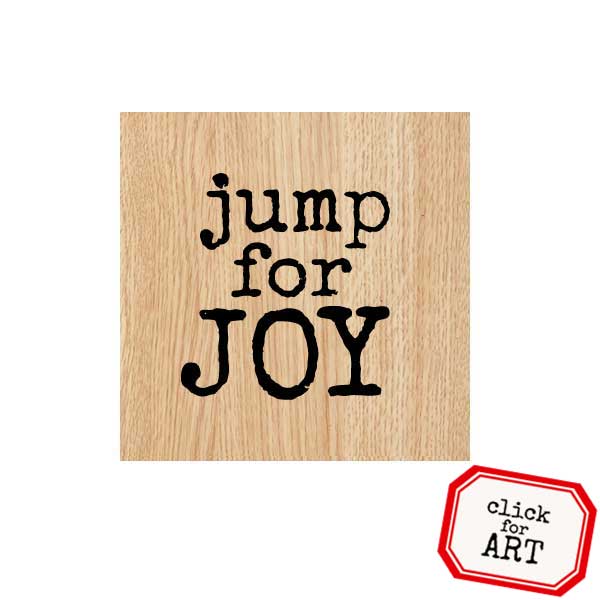 Wood Mount Jump for Joy Rubber Stamp
