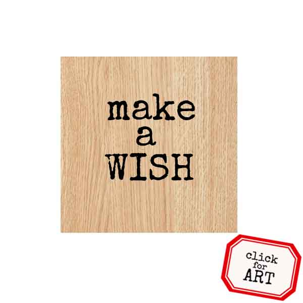 Wood Mounted Make A Wish Rubber Stamp