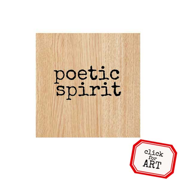 Wood Mount Poetic Spirit Rubber Stamp