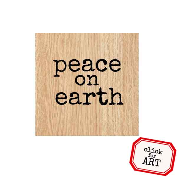 Peace on Earth Wood Mount Rubber Stamp