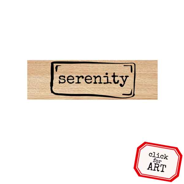 Wood Mounted Serenity Rubber Stamp