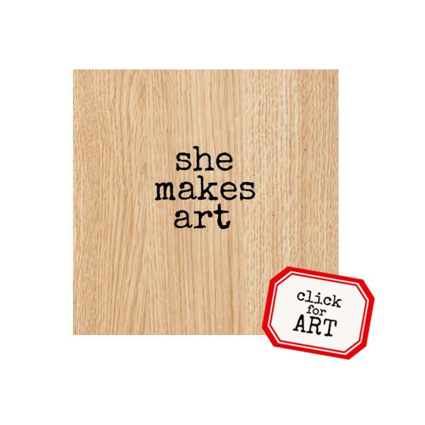 Wood Mount She Makes Art Rubber Stamp