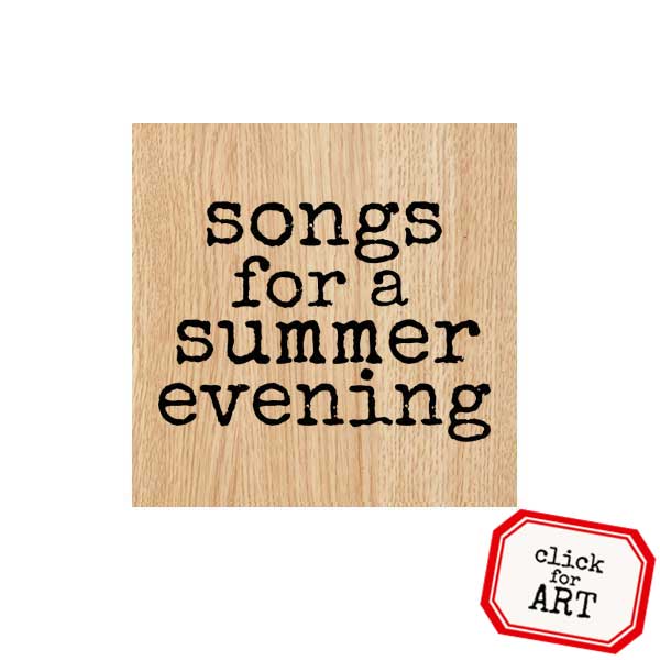 Wood Mount Songs for a Summer Evening Rubber Stamp