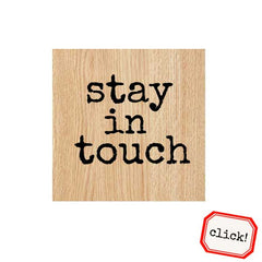 Stay In Touch Wood Mounted Rubber Stamp