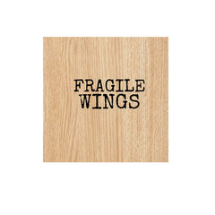 Fragile Wings Wood Mount Rubber Stamp