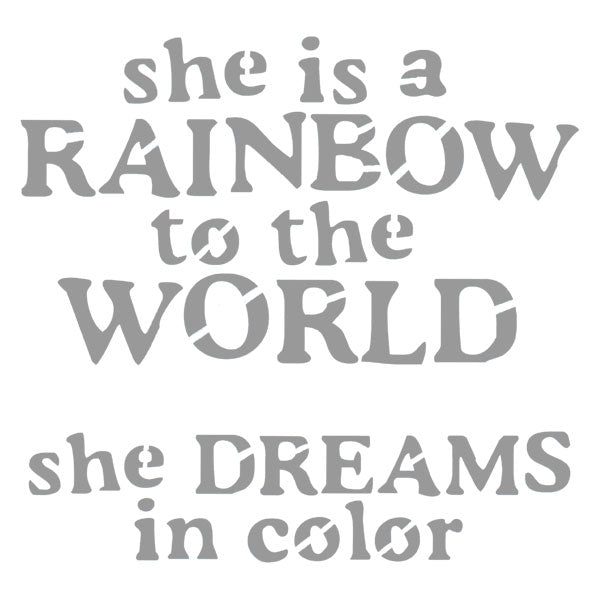 She is a Rainbow to the World Stencil 6 x 6