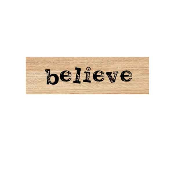Believe Wood Mounted Rubber Stamp