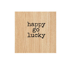 Happy Go Lucky Wood Mounted Rubber Stamp