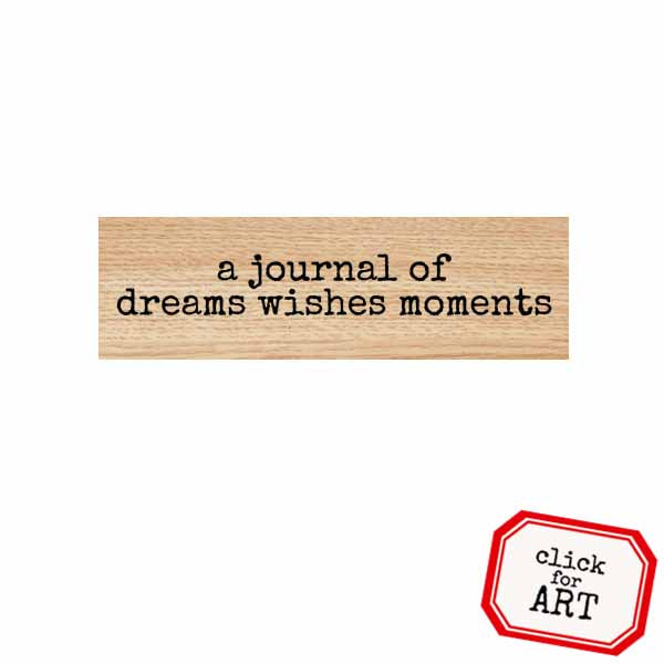Wood Mount A Journal of Dreams Wishes Moments Rubber Stamp