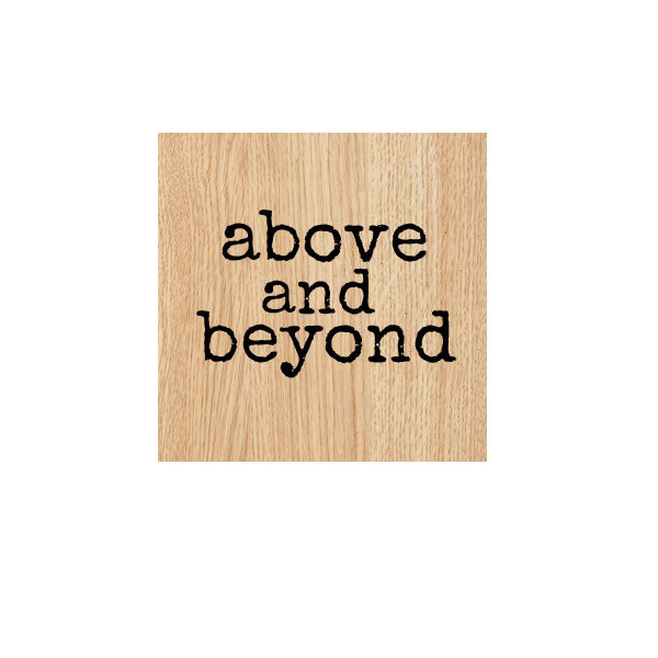 Above and Beyond Wood Mount Rubber Stamp