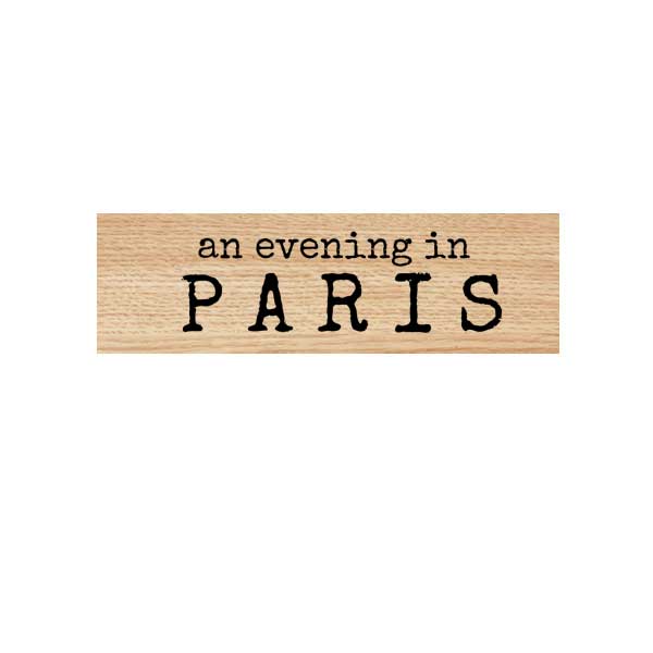 An Evening in Paris Wood Mount Rubber Stamp