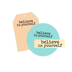 Believe In Yourself Wood Mount Rubber Stamp