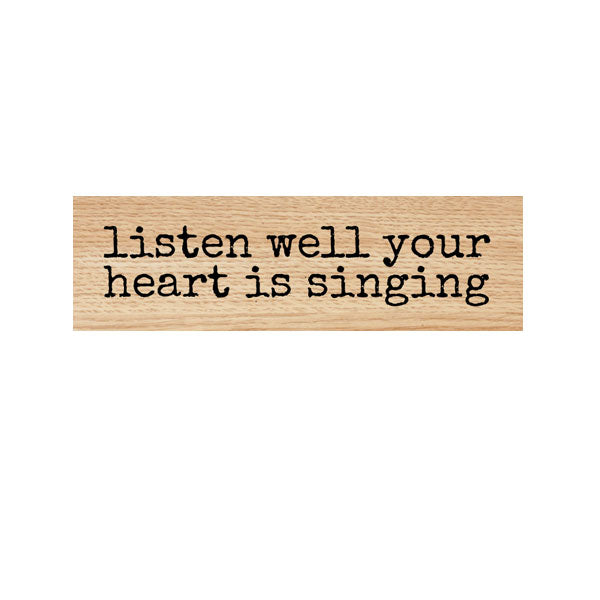 Listen Well Your Heart Wood Mounted Rubber Stamp