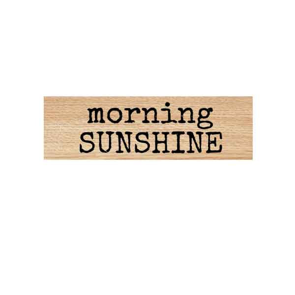 Wood Mount Morning Sunshine Rubber Stamp