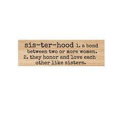 Sisterhood Defined Wood Mount Rubber Stamp