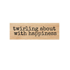 Twirling About With Happiness Wood Mount Rubber Stamp