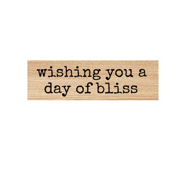 Wishing You A Day of Bliss Wood Mount Rubber Stamp