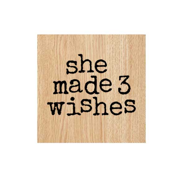 She Made 3 Wishes Wood Mount Rubber Stamp