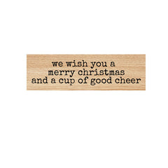 We Wish You A Merry Christmas Wood Mount Rubber Stamp