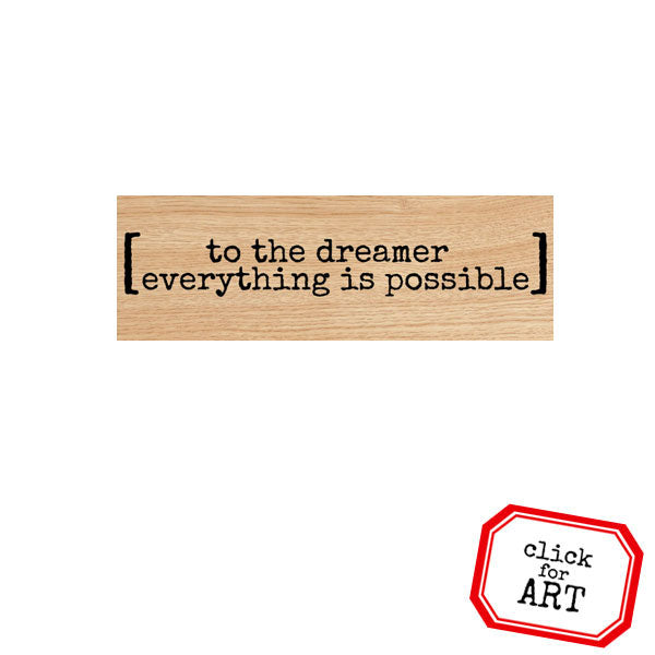 To The Dreamer Wood Mount Rubber Stamp