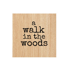 A Walk in the Woods Wood Mount Rubber Stamp