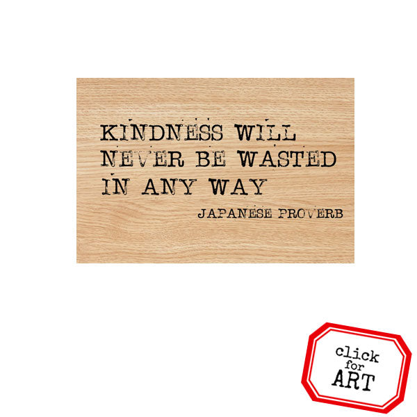 Kindness Will Never Be Wasted Wood Mount Rubber Stamp