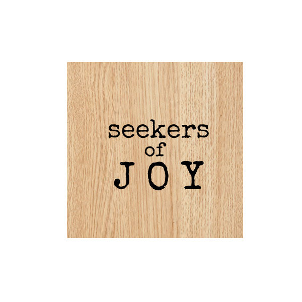 Seekers of Joy Wood Mount Rubber Stamp