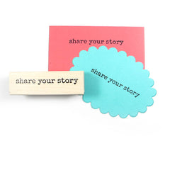 Share Your Story Wood Mounted Rubber Stamp